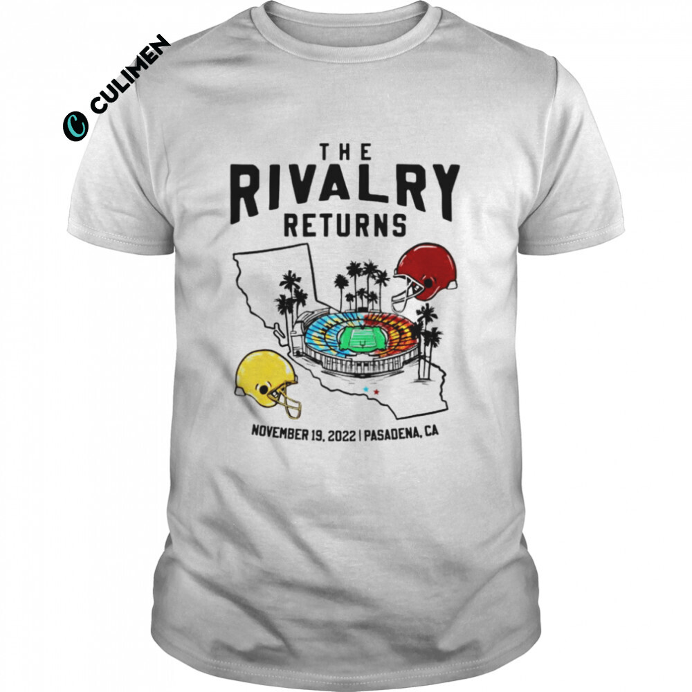 The Rivalry returns november 19 Pasadena CA shirt - Culimen
