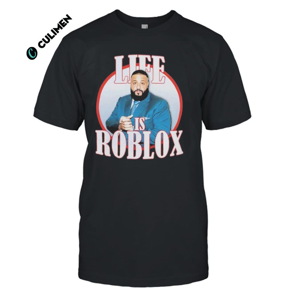 Dj Khaled Life Is Roblox Shirt